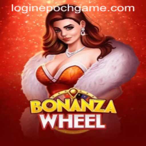 BonanzaWheel: Explore the Epoch Game's Captivating World