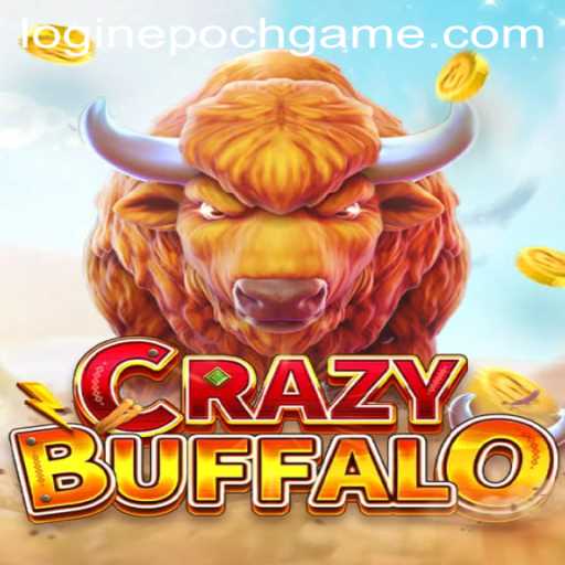 Exploring the Thrills of CRAZYBUFFALO: An Epoch Game Phenomenon