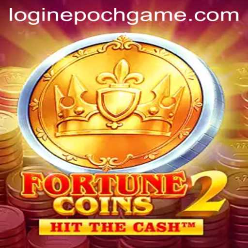 Exploring FortuneCoins2: A Deep Dive into Epoch Game Login and Gameplay