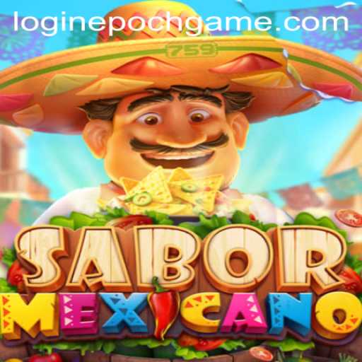 Dive into the Flavors of 'SaborMexicano' with the Epoch Game Experience